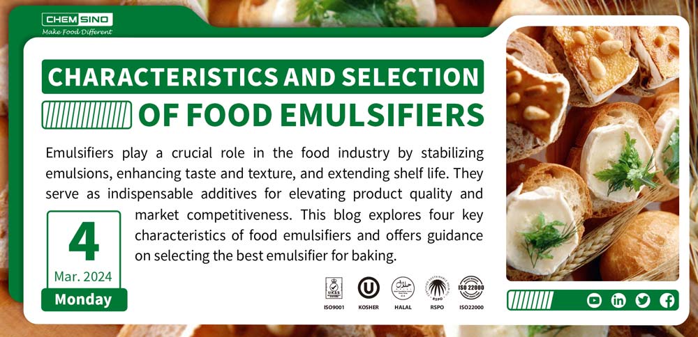 Characteristics and Selection of Food Emulsifiers 